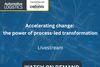 Accelerating change the power of process-led transformation Livestream Tuesday, September 10 1100 EDT  1600 BST  1700 CEST (2)